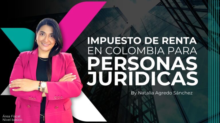 Impuesto de renta en Colombia – de Personas Jurídicas